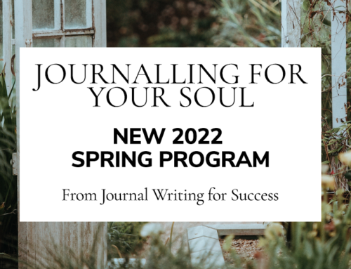 NEW 2022 SPRING PROGRAM – Journalling for Your Soul